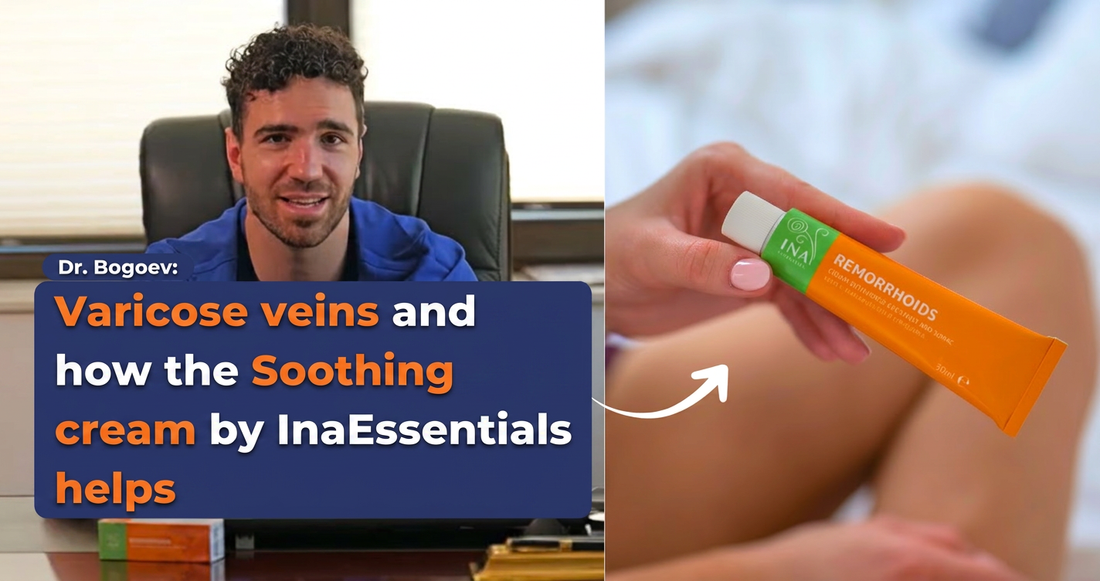 Dr. Bogoev: Tips for Varicose Vein Relief — InaEssentials Remorrhoids Cream